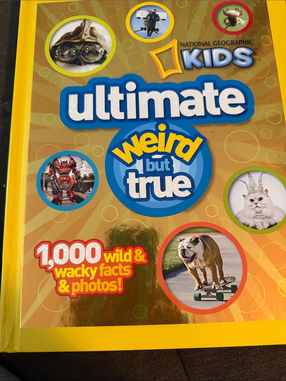 National Geographic Kids Ultimate Weird But True book